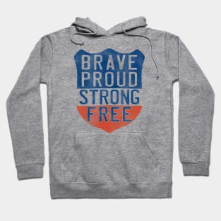 Brave Proud Strong Free Hoodie